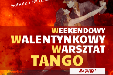 Tango Walentynki – weekendowy warsztat tańca dla Par